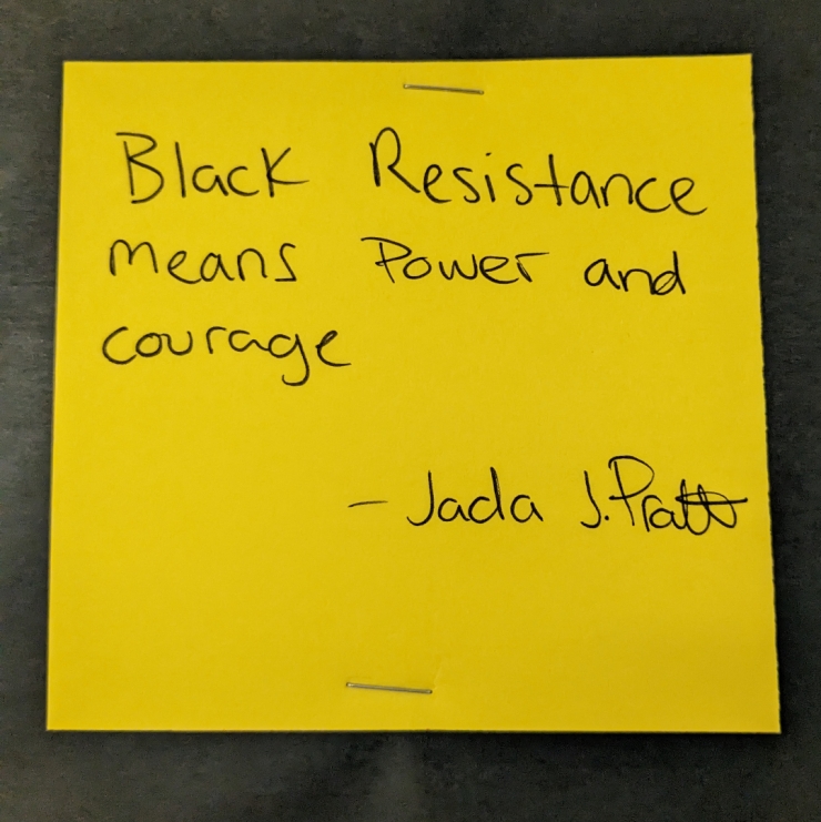 Black Resistance means power and courage.